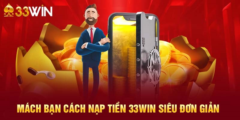 Các phương thức nạp tiền tại Win33